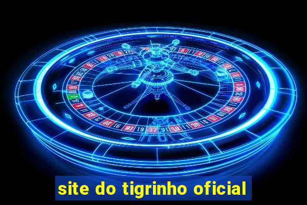 site do tigrinho oficial